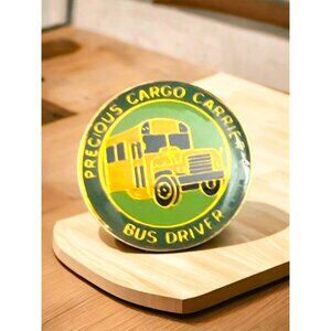 PRECIOUS CARGO CARRIER School Bus Driver Brooch Pin